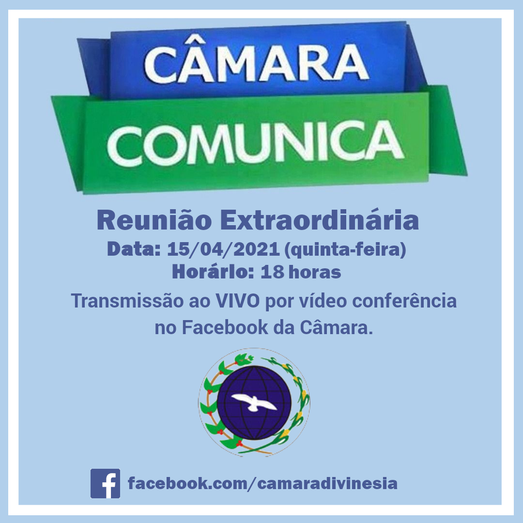 CÂMARA DE DIVINÉSIA REALIZARÁ EXTRAORDINÁRIA NESTA QUINTA-FEIRA, 15 DE ABRIL